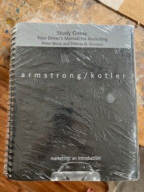 armstrong/kotler Study Guide - Your Driver’s Manual for Marketing 7e